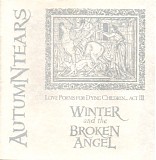 Autumn Tears - Love Poems For Dying Children... Act III