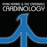 Ryan Adams & The Cardinals - Cardinology