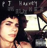 PJ Harvey - Uh Huh Her