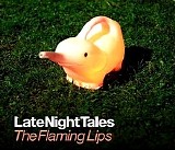 Various artists - LateNightTales - The Flaming Lips
