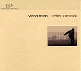 Vonneumann - Switch Parmenide