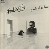 Paul Millns - Finally Falls The Rain