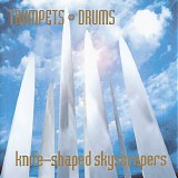 Trumpets & Drums - Knife-Shaped Skyscrapers