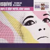 Esquivel - More of Other Worlds, Other Sounds