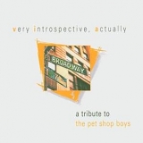 Various artists - Very Introspective, Actually: A Tribute To Pet Shop Boys
