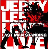 Jerry Lee Lewis - Last Man Standing (live)