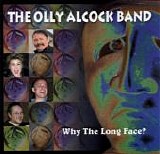 Olly Alcock Band - Why The Long Face