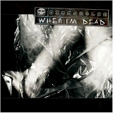 Dismantled - When I'm Dead