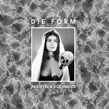 Die Form - Archives & Documents III
