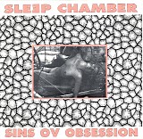Sleep Chamber - Sins ov Obsession