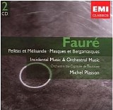 Gabriel Fauré - Pelléas et Mélisande; Masques; Shylock; Ballade; Elegie; Berceuse; Caligula