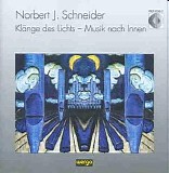 Norbert J. Schneider - Toccata "Schlafes Bruder"; Tenebrae; Nekyia; So ich mich selber lese; Klänge des Lichts