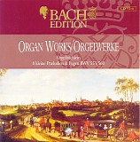 Johann Sebastian Bach - B144 Organ Works: Orgelbüchlein (cont.); Acht Kleine Präludien und Fugen