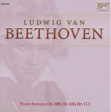 Ludwig van Beethoven - 53 Piano Sonata Op. 109; Piano Sonata Op. 110; Piano Sonata Op. 111
