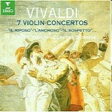 Antonio Vivaldi - Violinconcerti: Il Riposo; Grosso Mogul; L'Amoroso; O Sia Il Corneto da Posta; Il Sospetto; L'Inquietudine