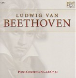 Ludwig van Beethoven - 07 Piano Concerto No. 2 in B-flat, Op. 19; Piano Concerto in D, Op. 61