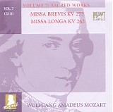 Wolfgang Amadeus Mozart - B [7] 10 Missa Brevis KV 275, Missa Longa KV 262