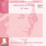 Wolfgang Amadeus Mozart - B [5] 06 Six Preludes and Fugues for Trio KV 404a (Arrangements)