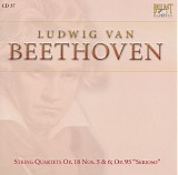Ludwig van Beethoven - 37 String Quartet Op. 18.5; String Quartet Op. 18.6; String Quartet Op. 95 "Serioso"