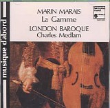 Marin Marais - La Gamme; Sonate a la Maresienne