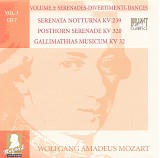 Wolfgang Amadeus Mozart - B [3] 07 Serenata Notturna KV 239; Posthorn Serenade KV 320; Gallimathias Musicum KV 32