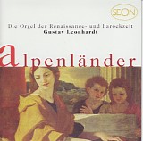 Various artists - Die Orgel der Renaissance- und Barockzeit: Alpenländer (Leonhardt 03)