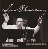 Igor Stravinsky - 12 Chamber Music; Historical Recordings