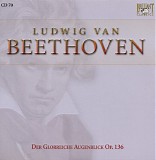 Ludwig van Beethoven - 70 Der Glorreiche Augenblick Op. 136; Mehrstimmige Italienische Gesänge WoO 99
