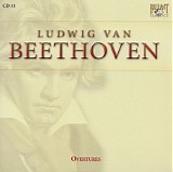 Ludwig van Beethoven - 11 Overtures to Leonore and Fidelio; Die Weihe des Hauses