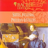 Johann Sebastian Bach - B045 Six Small Preludes; Suites BWV 818, 819; Fantasias; Fugues; Preludes