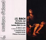Johann Sebastian Bach - Cantatas: Ich hatte viel Bekümmernis BWV 21; Am Abend aber desselbigen Sabbats BWV 42