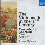 Various artists - The Violoncello in the 17th Century (DHM 50 No. 12)