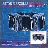 Various artists - Astor Piazzolla Remixed