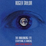 Roger Taylor - The Unblinking Eye (Everything Is Broken)