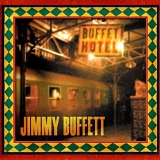 Buffett, Jimmy (Jimmy Buffett) - Buffet Hotel