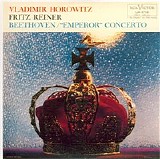 Vladimir Horowitz & Fritz Reiner - Piano Concerto No.5 "Emperor"