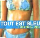 Jean Michel Jarre - Tout Est Bleu