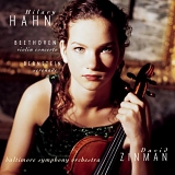 Hilary Hahn - Concerto for Violin and Orchestra in D Major, Op. 61 & Serenade for Solo Violin,Strings, Harp and Percussion