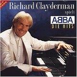 Richard Clayderman - Richard Clayderman plays ABBA The Hits