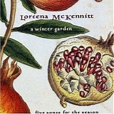 Loreena McKennitt - A Winter Garden