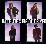 Uncle Joe's Big 'Ol Driver - Uncle Joe's Big 'Ol Driver