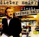 Dieter Meier - liest: Hermes Baby