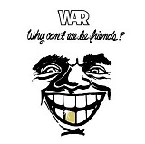 War - Why Can't We Be Friends