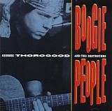 George Thorogood & The Destroyers - Boogie People
