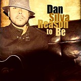 Dan Silva - Reason To Be