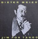 Dieter Meier - Jim For Tango