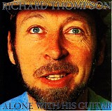 Richard Thompson - Alone With His Guitar