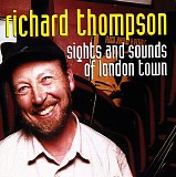Richard Thompson - Sights and Sounds of London Town