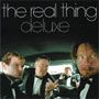 The Real Thing - deluxe