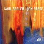 Karl Seglem &  Jon Fosse - dikt